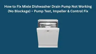Как устранить неисправность сливного насоса посудомоечной машины Miele (при отсутствии засора) &ndash; ...