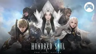Hundred Soul : The Last Savior Gameplay Android / iOS - Global Release
