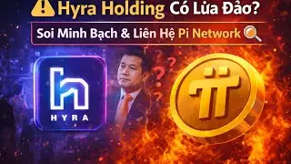 ⚠️ Hyra Holding C&oacute; Lừa Đảo? | Soi Minh Bạch & Li&ecirc;n Hệ Pi Network🔍#tintuc #hyra #taichinh #pinetwork 