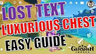 LOST TEXT - Luxurious Chest Guide with Puzzles Solved | Genshin Impact