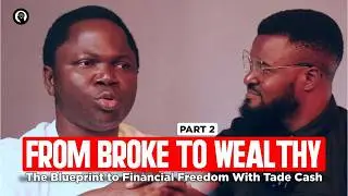How to Build Wealth Fast: The Truth About Money, Sales & Investing | Tade Cash on Selahmeditate Pt2