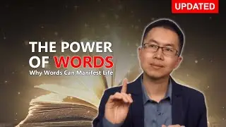 The Power of Words and Why Words Can Manifest Life (Updated)