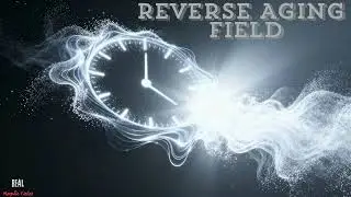 REVERSE AGING : Complete Biological Rejuvenation Morphic Field