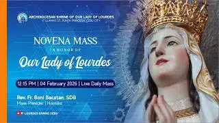 12:15 PM | 4TH DAY NOVENA IN HONOR OF OUR LADY OF LOURDES | 5 FEB 2026 | REV. MSGR. RAUL GO