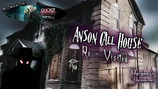 Anson Call House Re-Visited PT-2 - Paranormal Investigation (As seen on Ghost Adventures) [LIVE]