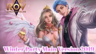 Rov, Aov​ [Arena​ of​ Valor]​ Winter Party​ Main​ Version​, Snow​Festival2018​-2019 Soundtrack.