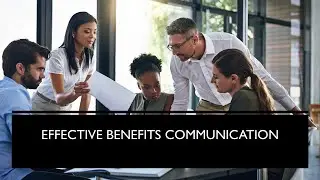 Effective Benefits Communication - 5