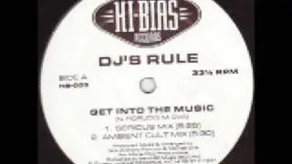 DJ's Rule - Get Into The Music (Ambient Cult Mix)