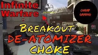 Infinite Warfare How to get a high KD on Breakout with DE-ATOMIZER CHOKE Gameplay