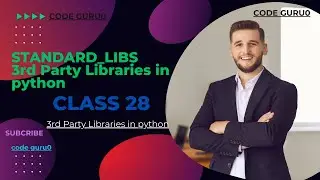 Day28  Python Standard Library | Major 3rd Party Libraries in python | Python Libraries for Beginner