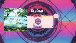 Str&ouml;mer - Zefir (Orginal mix) HD