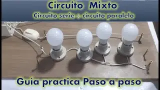CIRCUITO MIXTO / Circuito serie + circuito en paralelo