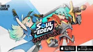 Soul of Eden Gameplay [Android / iOS] #SoulofEden #AmineWars