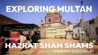 Hazrat Shah Shams Tabrez Sabzwari - Multan - Vlogomentary