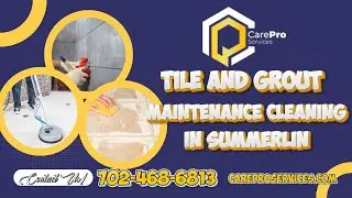 Tile And Grout Maintenance Cleaning In Summerlin | CarePro Services Summerlin