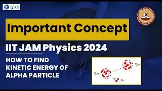 How to Find Kinetic Energy of Alpha Particle | Important Concept | Iit Jam Physics 2024