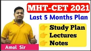 Last 5 Months Plan For MHT-CET 2021|How to study|Where you get best lectures,study materials