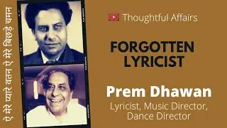 Prem Dhawan - Forgotten Lyricist Who Wrote Many Superhit and Evergreen Songs