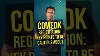 ComedK Exam Registration: Key Points to Be Cautious About