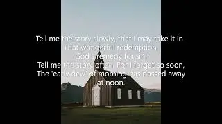 Tell Me the Old, Old Story (Seth Parker's Hymnal #026) Kate Hankey  W H Doane