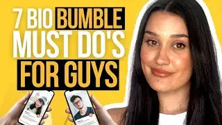 7 Bumble Bio To Do's For Guys