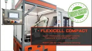 T-Flexicell&reg; - Isola robotizzata per asservimento CNC con sistema di alimentazione T-Loop Feeder