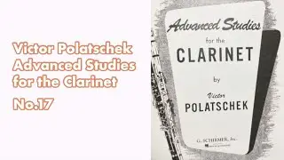 【Victor Polatschek Advanced Studies for the Clarinet】 No. 17