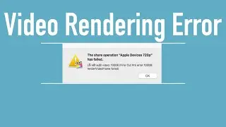 How to Fix Final Cut Pro X Video rendering error 10008