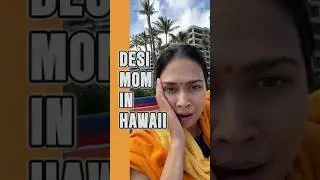 Desi Mom In Hawaii - Pt 1