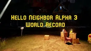 [WR] Hello Neighbor Alpha 3 Any% Speedrun | 4.533