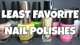 My LEAST Favorite Nail Polishes!// Live Swatch