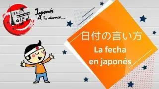 La fecha en japonés!! (日付の言い方)