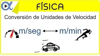 CONVERSI&Oacute;N DE UNIDADES DE VELOCIDAD: m/seg a m/min y m/min a m/seg