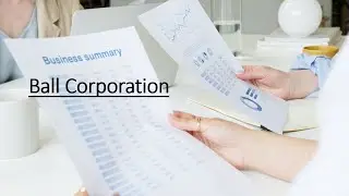 Ball Corporation Business Summary