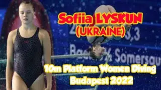 Sofiia LYSKUN (Ukraine) || Back 3 1/2 Summersault || 10m Platform Women Diving || Budapest 2022