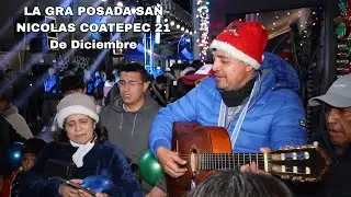 🔥 LA GRAN POSADA DE SAN NICOLAS COATEPEC BARRIO TEPE 21 de diciembre de 2025