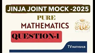 JJEB UACE Чистая математика | Пробный тест | Решение вопроса 1 и пошаговое руководство