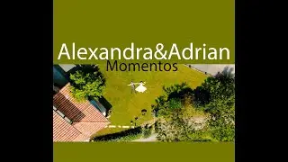 Alexandra&Adrian - Momentos para una vida