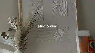 studio vlog: diy canvas plaster art and setting up the studio