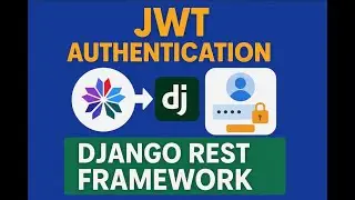 Mastering JWT Authentication Workflow In Django REST Framework