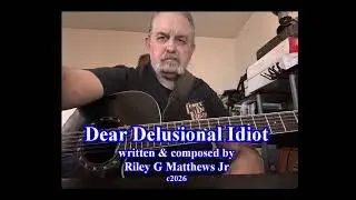 Dear Delusional Idiot