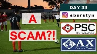Are Pro Soccer Consulting PSC Combines AX Soccer Tours Tryouts a Scam? | Day 33