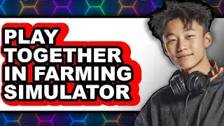 How to Play Together in Farming Simulator 22 (Only Way)