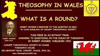 Theosophy Wales:- What is a Round? by Robert Crosbie