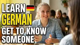 Stop Being Shy! Essential Phrases to Make German Friends - Lesson 7 (A1)