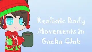 Realistic Body Movements in Gacha Club|Mini Tutorials