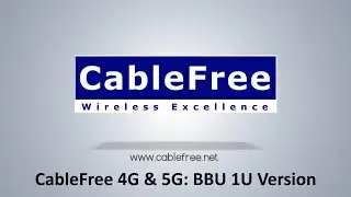 CableFree 4G & 5G BBU 1U