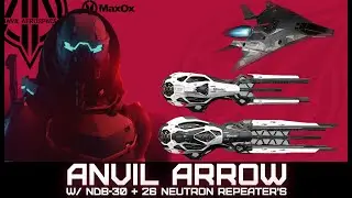 Star Citizen: Arrow w/ NDB-30 + 26 Neutron Repeater's (THESE SHRED SHIELDS)