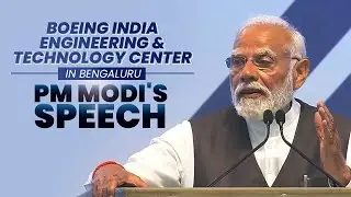 PM Modi's speech at inauguration of Boeing India Engineering & Tech Center in Bengaluru, Karnataka