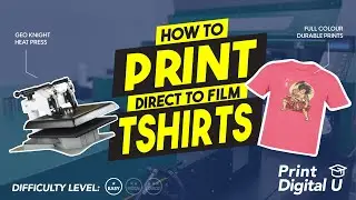 Direct to film printing instructions with Print Digital Solutions